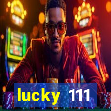 lucky 111